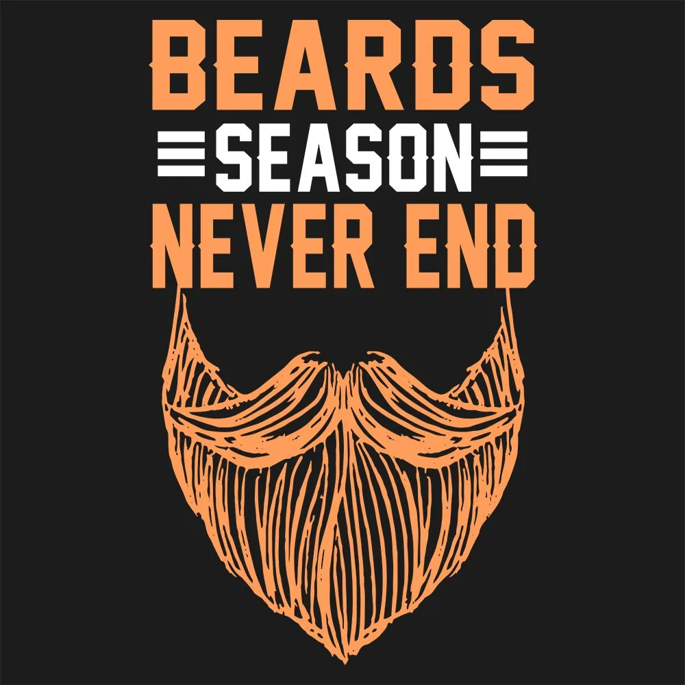 Beard Season Never Ends Half Sleeve T-Shirt